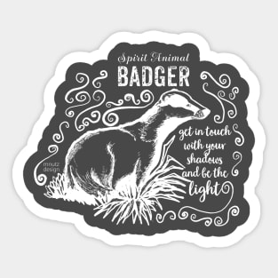 Spirit animal - badger Sticker